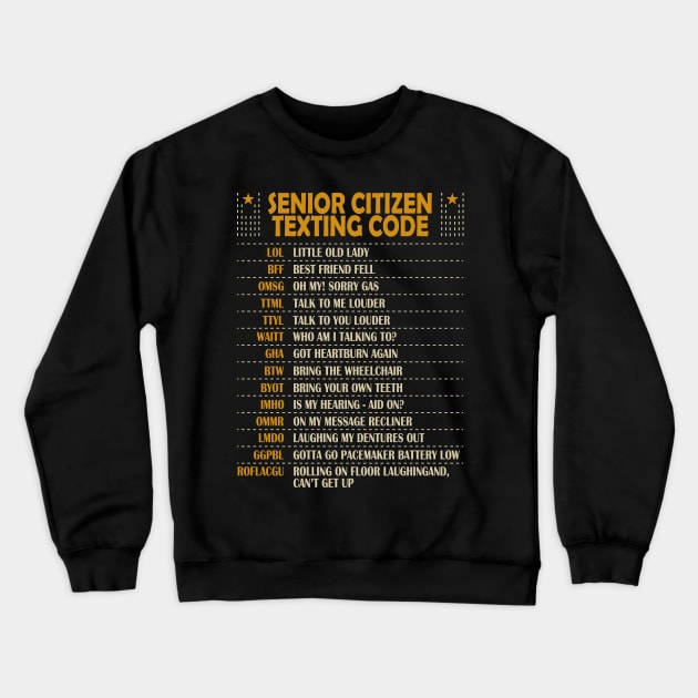 Senior Citizen Texting Code Cool Funny Old People Saying Crewneck Sweatshirt by Tesszero